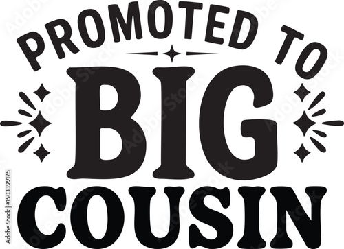 Promoted to Big Cousin Announcement Graphic Design