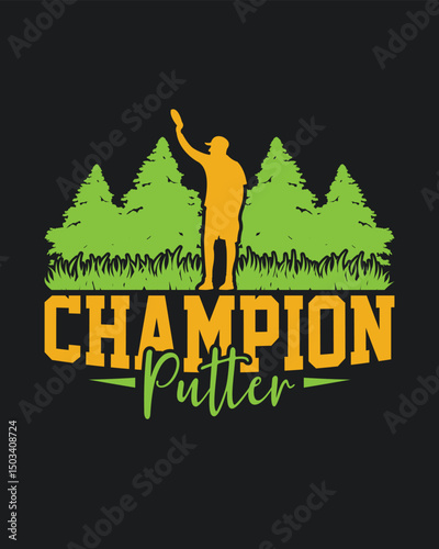 Champion Putter t shirt Design Bold Typography Illustration for Disc Golf Players