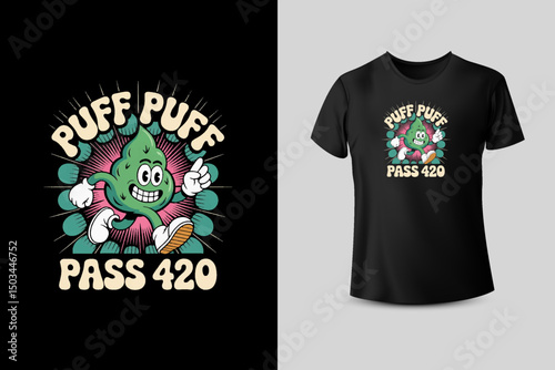 Puff Puff Pass 420 - Retro Weed For T-Shirt Design