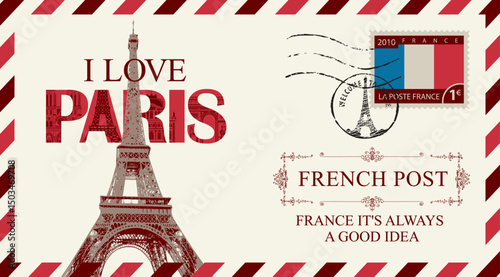 Travel greeting card with the flag of France, the Eiffel Tower and a postmark. Or a vintage postal envelope with the words I love Paris. No AI is used