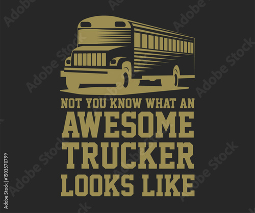 Not you know what an awesome trucker looks like