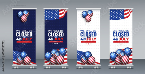 We will be closed for 4th of July roll up banner with USA flag and balloon | United States Independence Day roll up banner | Fourth of July pull up banner, or x banner print template	