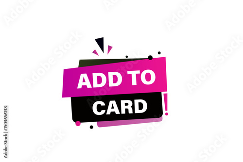 add to card, text web template. web button, application Design, Element, learn, stay, template, accept cookies design, level, sign, speech, bubble  banner, white background. 
