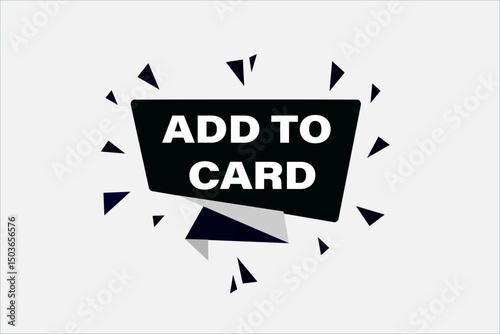 add to card, text web template. web button, application Design, Element, learn, stay, template, accept cookies design, level, sign, speech, bubble  banner, white background. 
