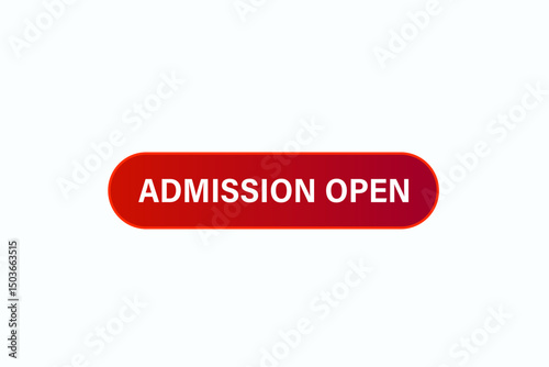 admission open, text web template. web button, application Design, Element, learn, stay, template, accept cookies design, level, sign, speech, bubble  banner, white background. 
