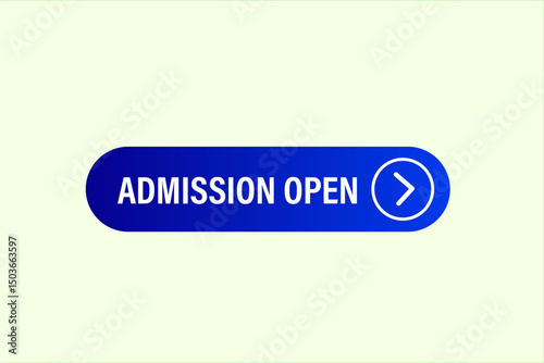 admission open, text web template. web button, application Design, Element, learn, stay, template, accept cookies design, level, sign, speech, bubble  banner, white background. 
