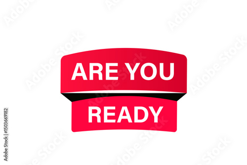 Are you ready, text web template. web button, application Design, Element, learn, apply now, template, accept cookies design, level, sign, speech, bubble  banner, white background. 
