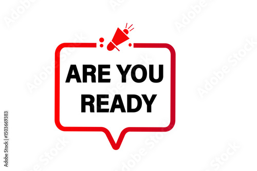 Are you ready, text web template. web button, application Design, Element, learn, apply now, template, accept cookies design, level, sign, speech, bubble  banner, white background. 

