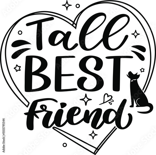 Tall Best friend Typography T-shirt Design print Ready Eps Cut  File Download