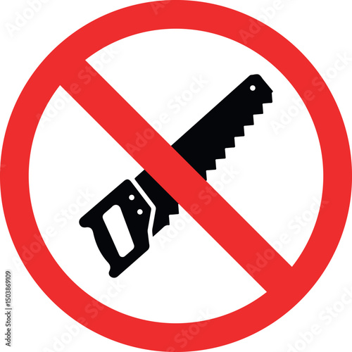 no saws prohibited sign on white background