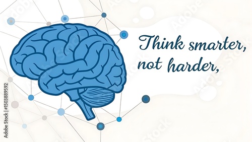 Illustration of a blue brain with connecting dots and the text think smarter not harder on white