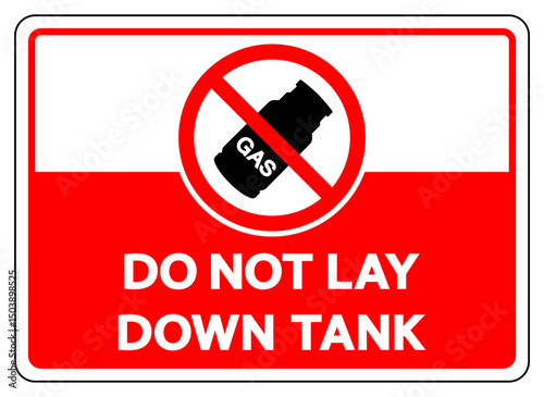 Do Not Lay Down Tank Symbol Sign ,Vector Illustration, Isolate On White Background Label.EPS10