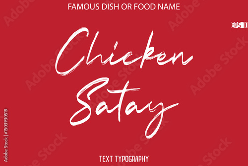 Cursive Brush Typography Text Name Of Famous Dish Chicken Satay