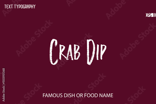 Brush Typography Text Name Of Popular Dish Crab Dip