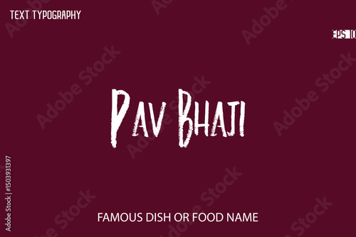 Brush Typography Text Name Of Popular Dish Pav Bhaji