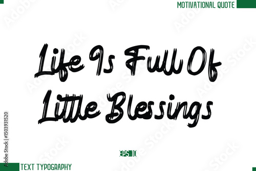 Life Is Full Of Little Blessings Brush Text Calligraphy Trendy Life Quote Phrase