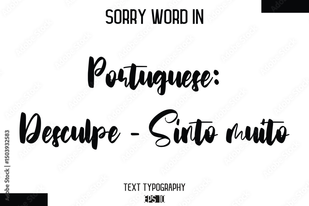 Fototapeta premium Portuguese: Desculpe - Sinto muito -Sorry Word Cursive Bold Typography Text Phrase