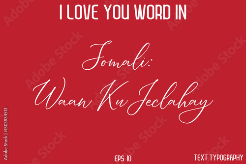 Somali Waan Ku Jeclahay      -  I Love You Word Typography Cursive Text