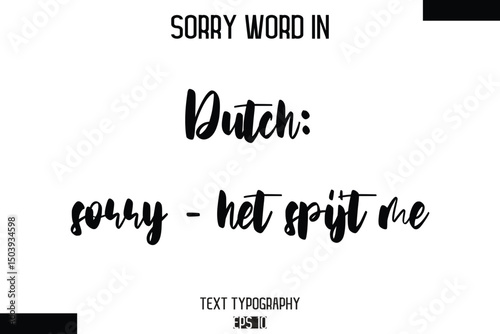 Dutch: sorry - het spijt me   -Sorry Word Cursive Bold Typography Text Phrase