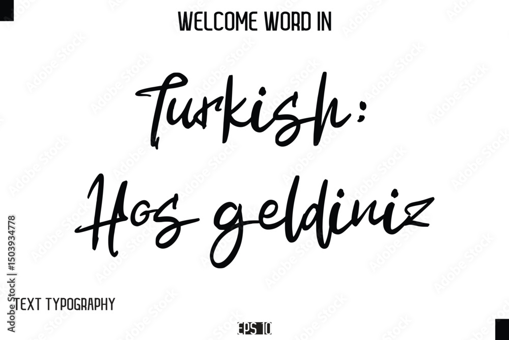 Fototapeta premium Turkish: Hos geldiniz --Welcome Word Cursive Typography Text