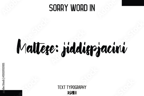 Maltese: jiddispjacini  -Sorry Word Cursive Bold Typography Text Phrase