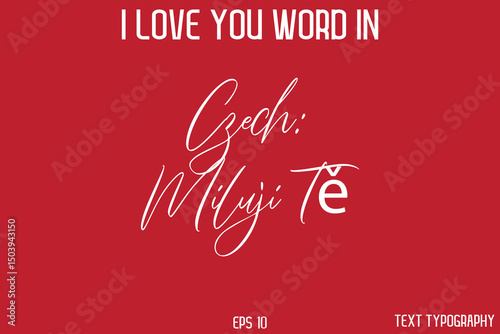 Czech Miluji Tě  -  I Love You Word Typography Cursive Text