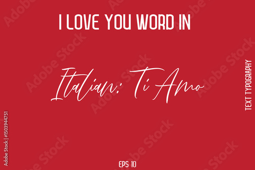 Italian I Love You Word Typography Cursive Text