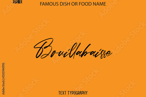 Cursive Text Typography Name Of Famous Food Dish Bouillabaisse