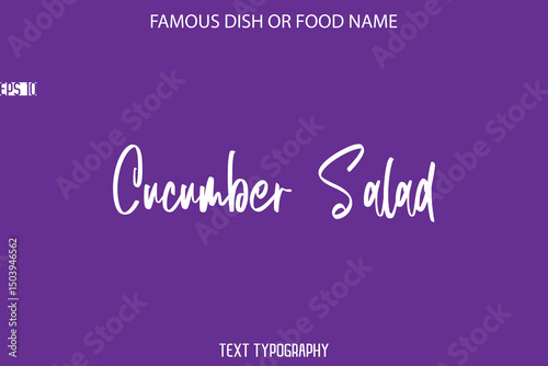 Handwritten Calligraphy Text Name Of Famous Food Cucumber Salad