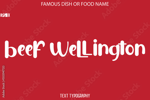  Modern Typography Text Name Of Famous Dish Beef Wellington