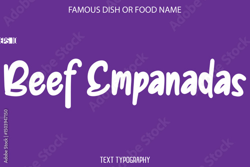 Calligraphy Text Name Of Famous Food Or Dish Beef Empanadas