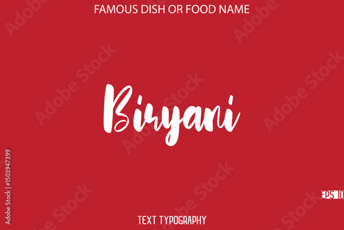 Cursive Bold Typography Text Name Of Famous Dish Biryani