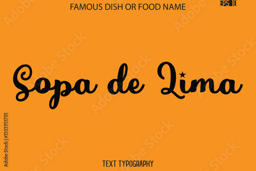 Cursive Text Typography Name Of Famous Food Dish Sopa de Lima