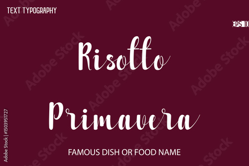 Written Typescript Text Name Of Popular Dish Risotto Primavera