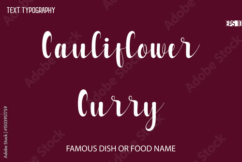 Written Typescript Text Name Of Popular Dish Cauliflower Curry