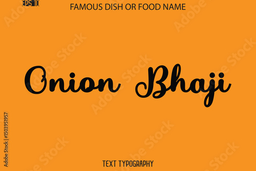 Cursive Text Typography Name Of Famous Food Dish Onion Bhaji