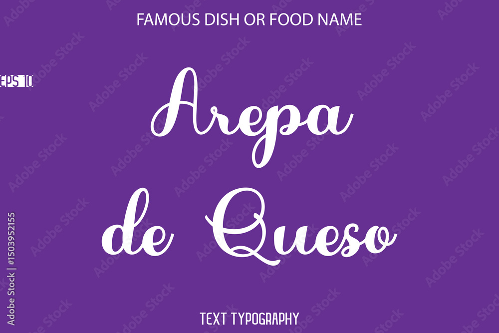 Typography Text Name Of Famous Food Arepa de Queso Typography Text Name Of Famous Food Arepa de Queso