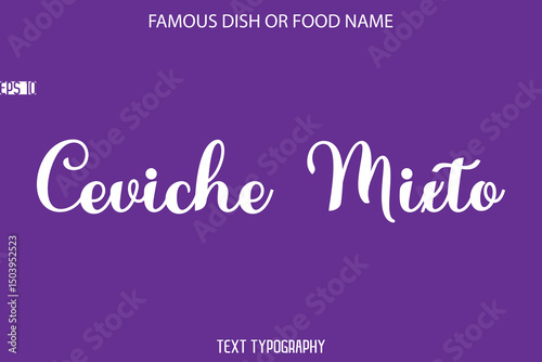 Typography Text Name Of Famous Food Ceviche Mixto