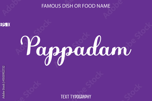 Typography Text Name Of Famous Food Pappadam