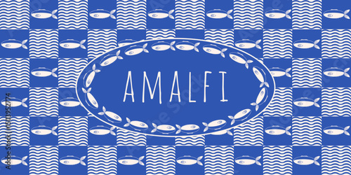 Summer. Italy. Amalfi background. Vector illustration of geometric Sardines waves seamless Trellis with Frame for text. Perfect web banner  and wall deco panel. EPS 10