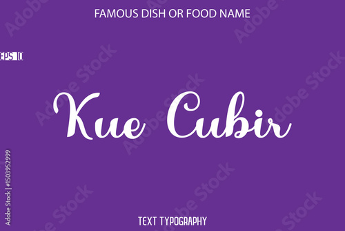 Typography Text Name Of Famous Food Kue Cubir