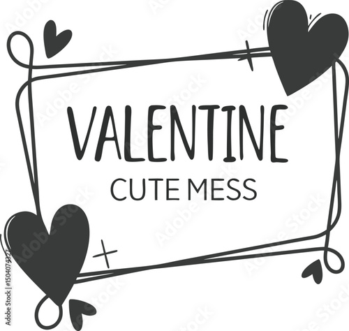 Valentine Cut Mess typography t-shirt Design Print Ready eps Cut file Downloads  