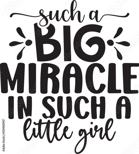 Such a Big Miracle in Such a Little Girl
