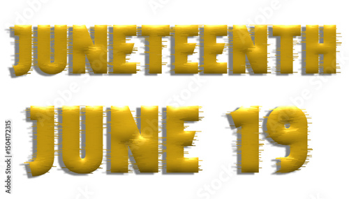 Celebrate Freedom: Juneteenth June19th, Gold 3D Text Effect, Transparent Background