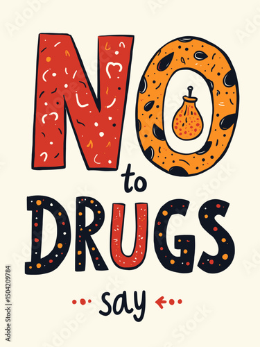 word say no to drugs done in colorful, fun, handwritten way
