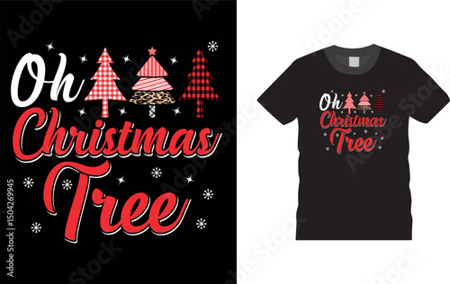 Oh Christmas Tree, Christmas Day T shirt Design.