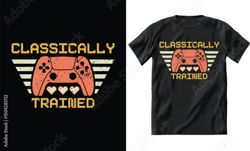 classically trained gaming tshirt design