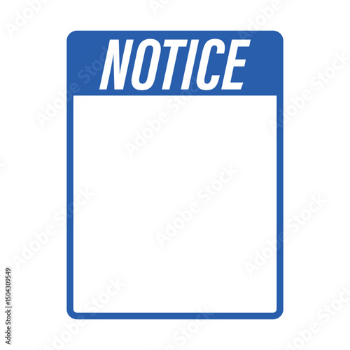 Isolated blue notice sign with free text space, used as industrial information and important instructions