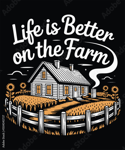Life Is Better On The Farm Graphic Design