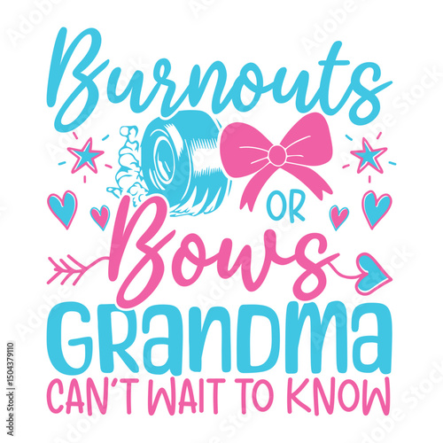 Burnout bows grandma  baby gender reveal designs